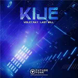 Kije - Violet Ray / Last Will