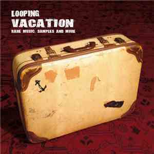 Looping  - Vacation - Rare Music​,​ Samples And More