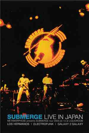 Los Hermanos / Mr. De' / Galaxy 2 Galaxy - Submerge Live In Japan