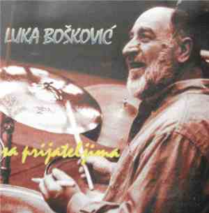 Luka Bošković - Sa Prijateljima