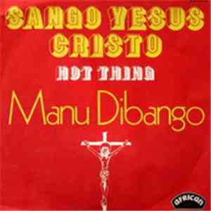 Manu Dibango - Sango Yesus Cristo / Hot Thing
