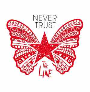 Never Trust  - The line