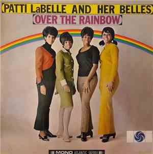 Patti LaBelle & Her Belles - Over The Rainbow