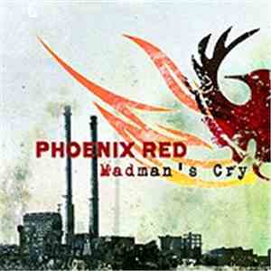 Phoenix Red - Madman's Cry