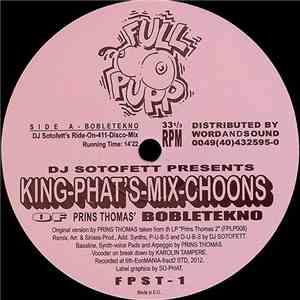 Prins Thomas - DJ Sotofett Presents King Phat's Mix Choons (Of Prins Thomas ...
