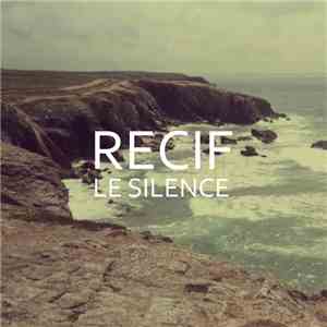 Récif - Le Silence