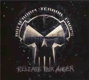 Rotterdam Terror Corps - Release Your Anger