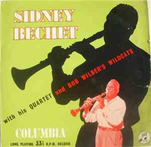 Sidney Bechet With His Quartet And Bob Wilber's Wildcats - Sidney Bechet Wi ...