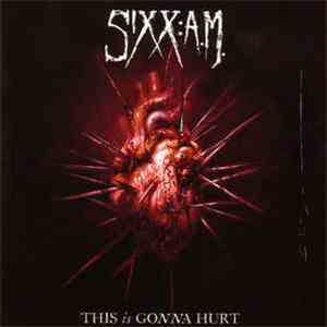 Sixx:A.M. - This Is Gonna Hurt
