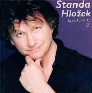 Stanislav Hložek - Ej Lásko, Lásko
