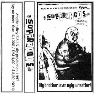Superargos - My Brother Is An Ugly Wrestler!