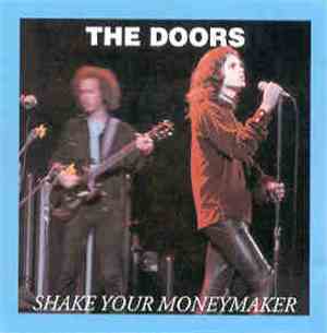 The Doors - Shake Your Money Maker