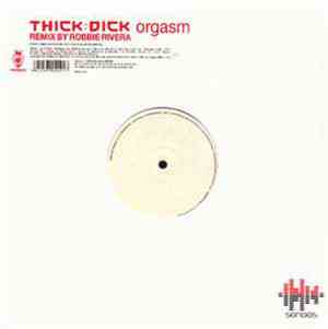 Thick Dick - Orgasm