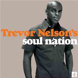 Trevor Nelson - Trevor Nelson’s Soul Nation