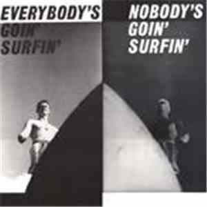 Various - Everybody's Goin' Surfin' / Nobody's Goin' Surfin'