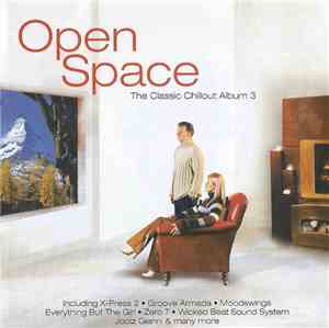 Various - Open Space - The Classic Chillout Album 3