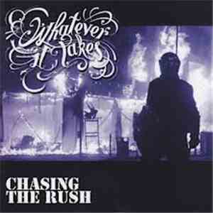 Whatever It Takes  - Chasing The Rush