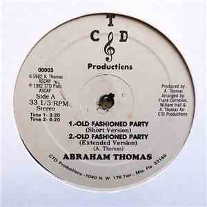 Abraham J. Thomas - Old Fashioned Party / Take A Chance