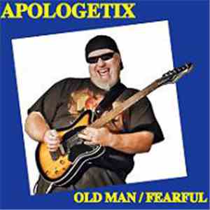 ApologetiX - Old Man / Fearful