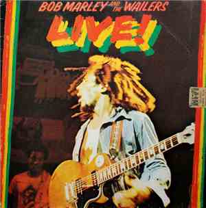 Bob Marley And The Wailers - Live!