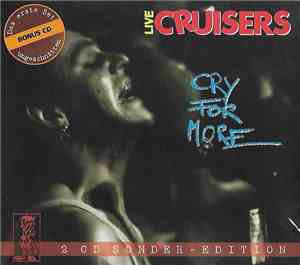 Cruisers  - Cry For More