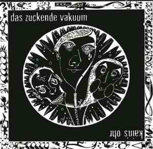 Das Zuckende Vakuum - Kain´s Ohr