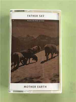 Father Sky Mother Earth - Across the River of Time