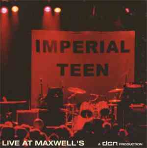 Imperial Teen - Live At Maxwell's