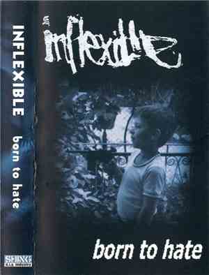 Inflexible  - Born To Hate