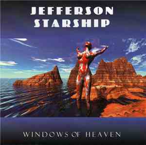Jefferson Starship - Windows Of Heaven
