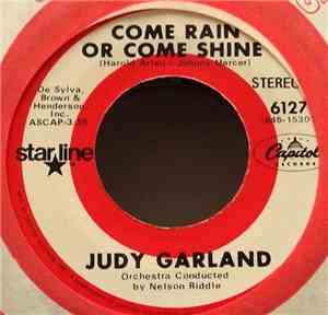 Judy Garland - Come Rain Or Come Shine / Rock-A-Bye Your Baby With A Dixie  ...