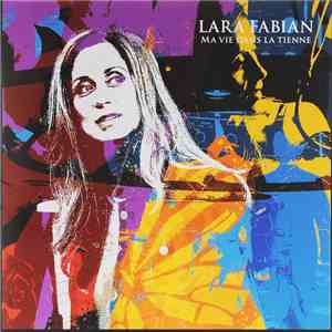 Lara Fabian - Ma Vie Dans La Tienne