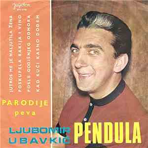 Ljubomir Ubavkić Pendula - Parodije Peva