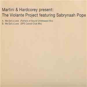 Martini & Hardcorey Present The Violante Project Featuring Sabrynaah Pope - ...