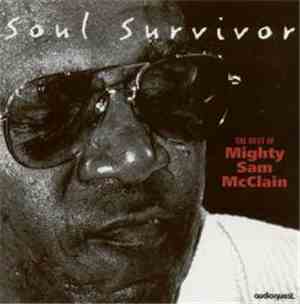 Mighty Sam McClain - Soul Survivor