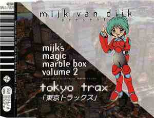 Mijk Van Dijk Presents Mijk's Magic Marble Box Volume 2 - Tokyo Trax