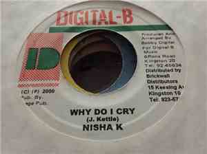 Nisha K - Why Do I Cry