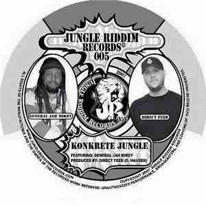 Oscar Da Grouch / Direct Feed, General Jah Mikey - Junglist Unite / Konkret ...