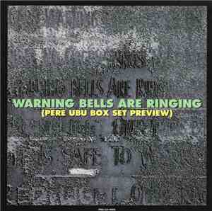 Pere Ubu - Warning Bells Are Ringing (Pere Ubu Box Set Preview)