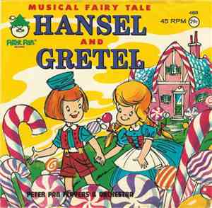 Peter Pan Players And Orchestra - Hansel And Gretel