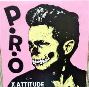 P.R.O - X Attitude