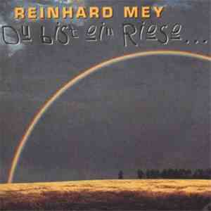Reinhard Mey - Du Bist Ein Riese...
