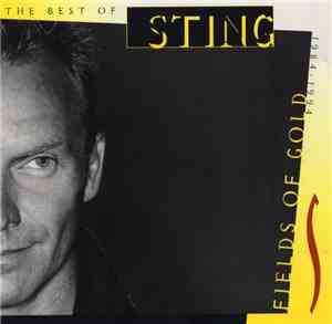 Sting - Fields Of Gold: The Best Of Sting 1984 - 1994