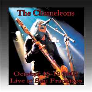 The Chameleons - October 16-18 2002 Live At San Francisco