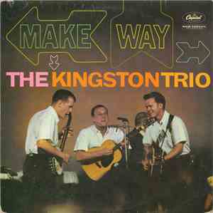 The Kingston Trio - Make Way!