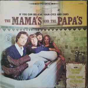 The Mama's And The Papa's - If You Can Believe Your Eyes And Ears