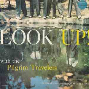 The Pilgrim Travelers - Look Up!