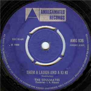 The Soulmates - Them A Laugh And A Ki Ki
