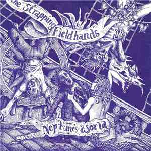 The Strapping Fieldhands - Neptune's World
