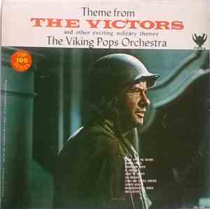 The Viking Pops Orchestra - Theme From The Victors And Other Exciting Milit ...